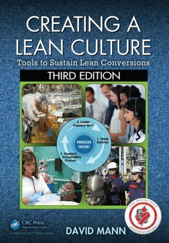 Creating a Lean Culture: Tools to Sustain Lean Conversions, Third Edition - LIKE NEW